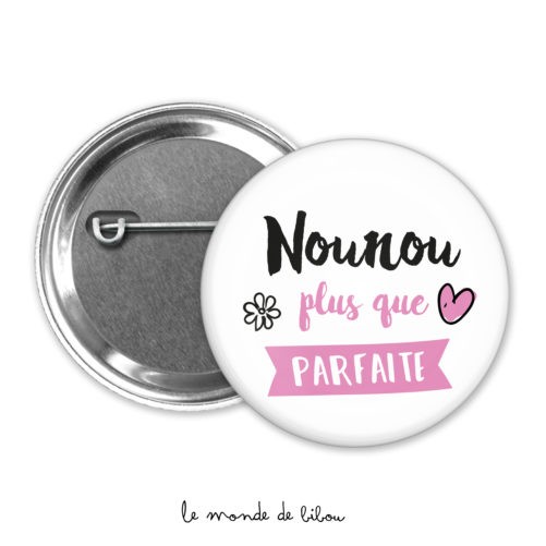 Badge Nounou plus que parfaite