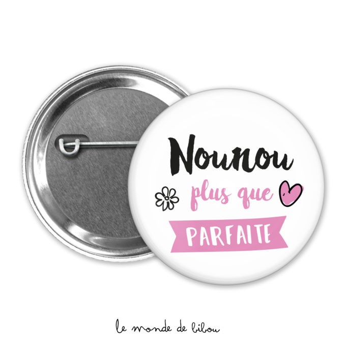 Badge Nounou plus que parfaite