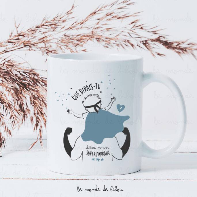 Mug Que dirais-tu d'être parrain personnalisé