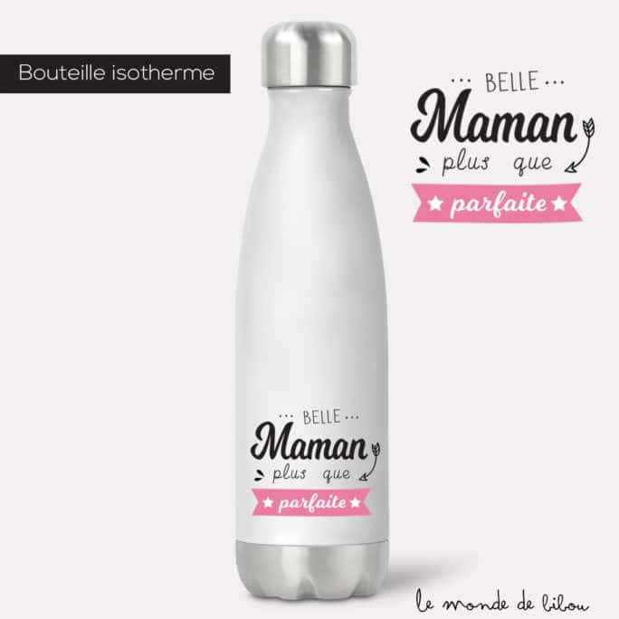 Bouteille isotherme Parfaite Belle maman