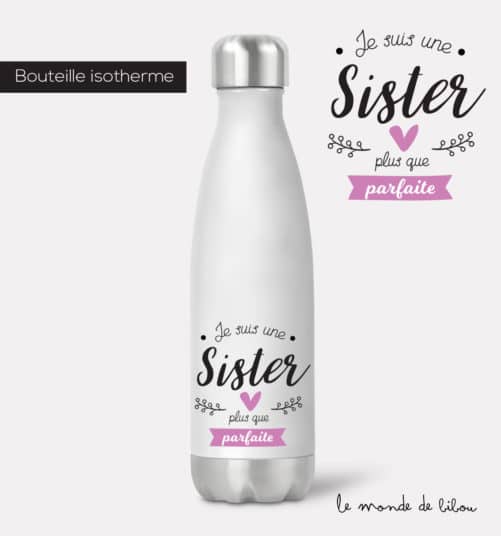 Bouteille isotherme Parfaite sister