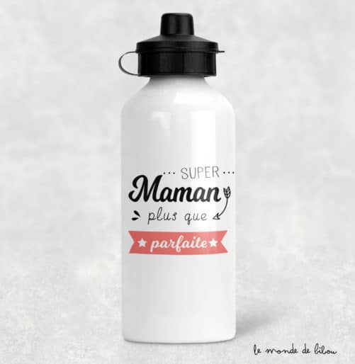 Gourde Parfaite super maman