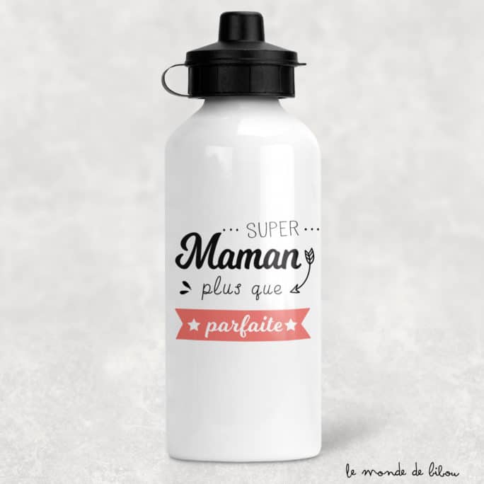 Gourde Parfaite super maman