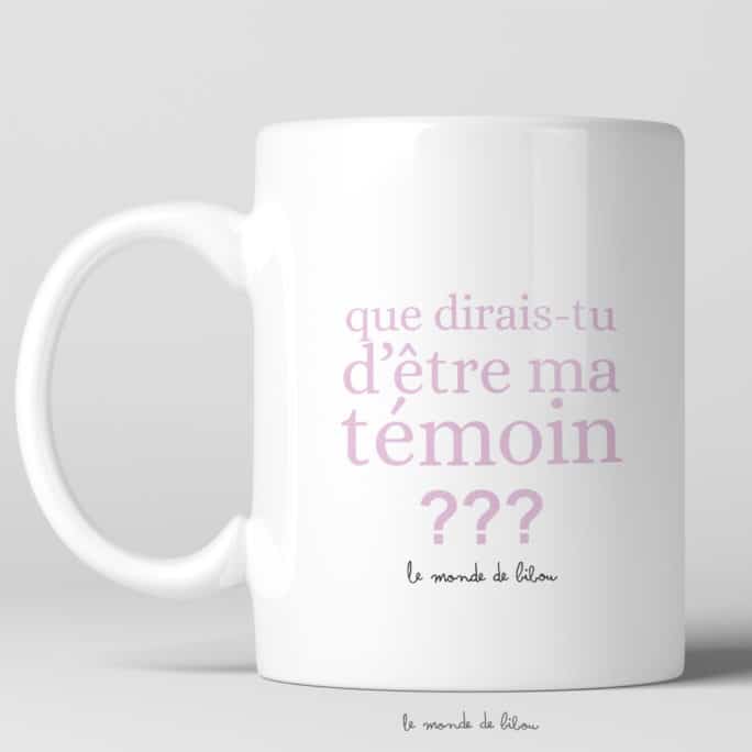 Mug magique Que dirais-tu d'être témoin femme ?