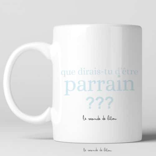 Mug magique Que dirais-tu d'être parrain ?