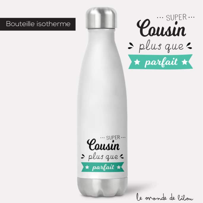 Bouteille isotherme Cousin parfait