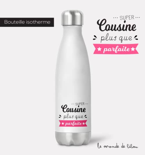 Bouteille isotherme Cousine parfaite