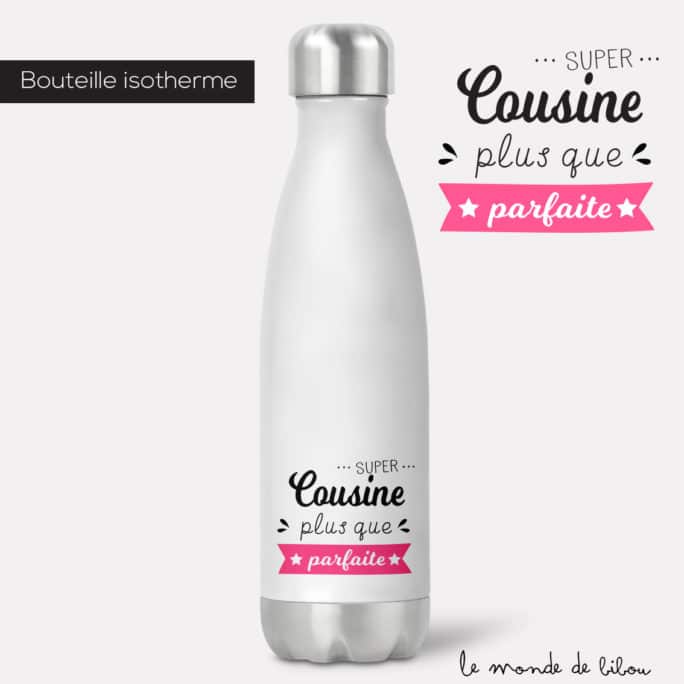 Bouteille isotherme Cousine parfaite