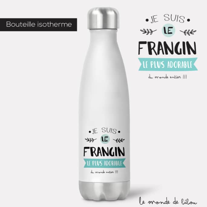 Bouteille isotherme Frangin adorable