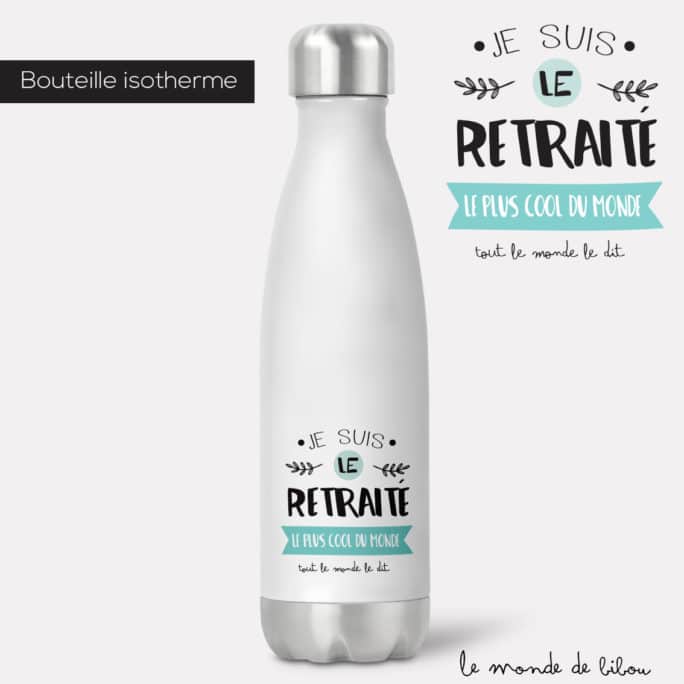 Bouteille isotherme Retraité cool